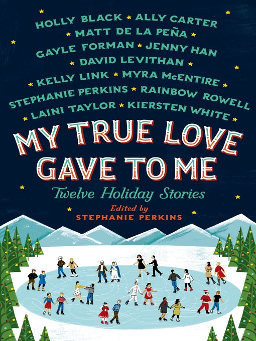 Title details for My True Love Gave to Me by Stephanie Perkins - Available